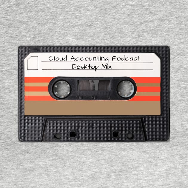 Limited Edition- Desktop Mix Tape by Cloud Accounting Podcast